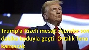 Trump'a füzeli mesaj! Ajanslar son dakika koduyla geçti: Ortalık fena karışacak 