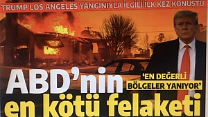 Trump 'tarihimizin en kötü felaketi' diyerek duyurdu: Los Angeles yanarak yerle bir oluyor 